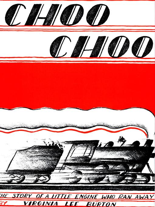 Title details for Choo Choo by Virginia Lee Burton - Wait list